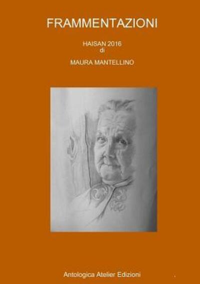 Cover for Maura Mantellino · Frammentazioni (Paperback Book) (2016)