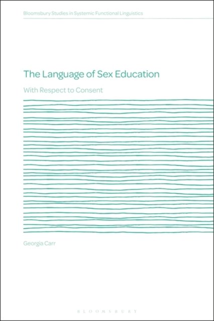 Cover for Georgia Carr · The Language of Sex Education: With Respect to Consent (Hardcover Book) (2025)