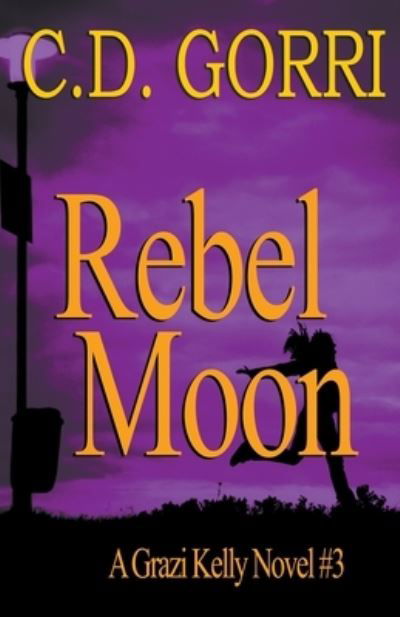 Cover for C D Gorri · Rebel Moon (Paperback Book) (2020)