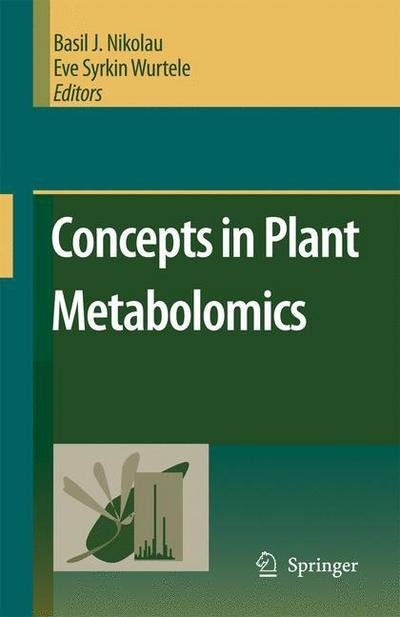 Cover for B J Nikolau · Concepts in Plant Metabolomics (Hardcover Book) [2007 edition] (2007)
