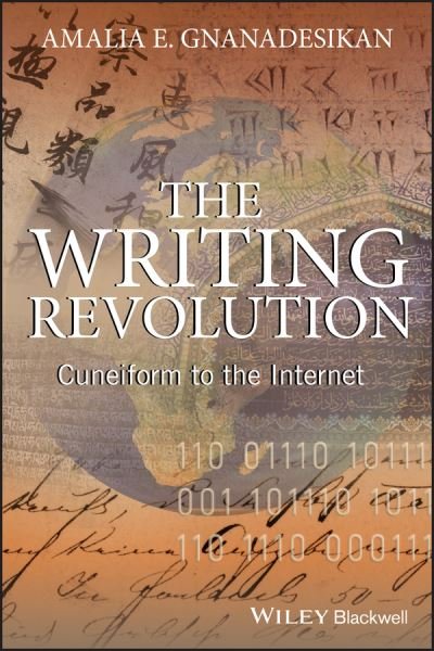 The Writing Revolution: Cuneiform to the Internet - The Language Library - Gnanadesikan, Amalia E. (University of Maryland Center for Advanced Study of Language) - Libros - John Wiley and Sons Ltd - 9781405154079 - 24 de octubre de 2008