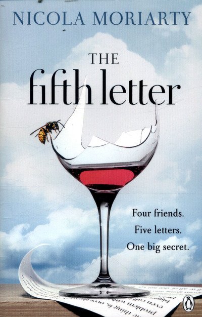 Cover for Nicola Moriarty · The Fifth Letter: A gripping novel of friendship and secrets from the bestselling author of The Ex-Girlfriend (Paperback Book) (2017)