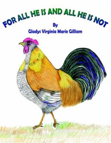 Cover for Gladys  Virginia Marie Gilliam · For All He is and All He is Not (Paperback Book) (2005)