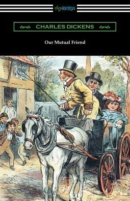 Cover for Charles Dickens · Our Mutual Friend (Pocketbok) (2018)