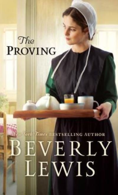 Cover for Beverly Lewis · The proving (Book) [Large print edition. edition] (2017)