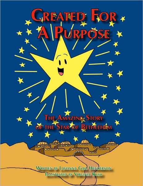 Cover for Lavonna Gail Henderson · Created for a Purpose: The Amazing Story of the Star of Bethlehem (Taschenbuch) (2008)