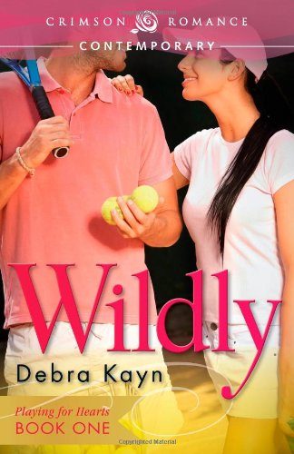 Wildly - Debra Kayn - Książki - Crimson Romance - 9781440564079 - 24 czerwca 2013