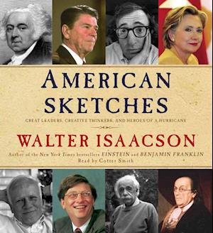 Cover for Walter Isaacson · American Sketches Great Leaders, Creative Thinkers, and Heroes of a Hurricane (CD) (2009)