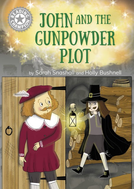 Cover for Sarah Snashall · Reading Champion: John and the Gunpowder Plot: Independent Reading White 10 - Reading Champion (Taschenbuch) (2025)