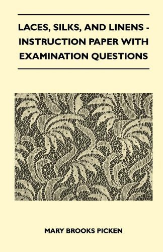 Cover for Mary Brooks Picken · Laces, Silks, and Linens - Instruction Paper with Examination Questions (Pocketbok) (2010)