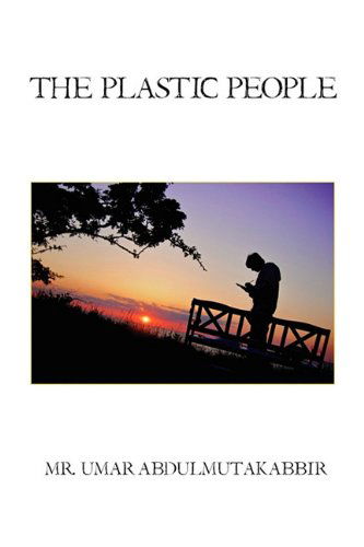 Cover for Mr Umar Abdulmutakabbir · The Plastic People (Paperback Book) (2010)