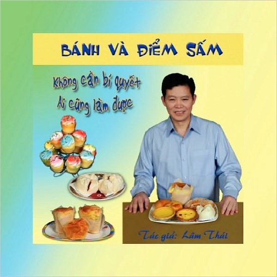 Cover for Lâm Thái · Bánh Và Ðiêm Sâm (Paperback Book) [Vietnamese edition] (2010)