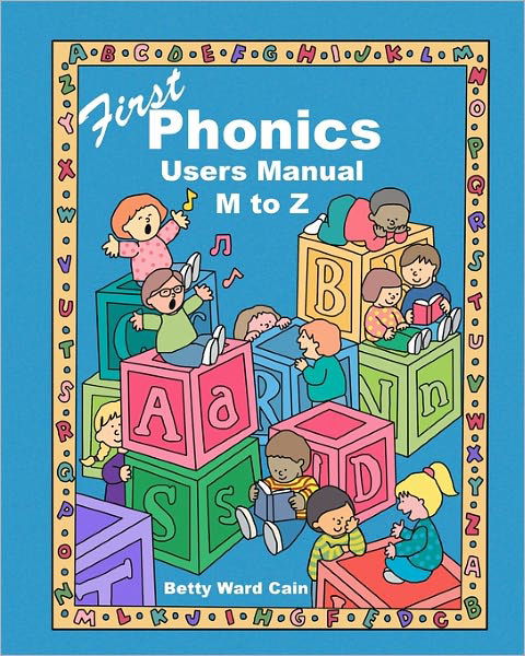 Cover for Betty Ward Cain · First Phonics Users Manual M to Z (Paperback Book) (2010)