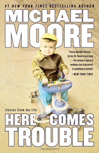 Cover for Michael Moore · Here Comes Trouble (Paperback Book) [Reprint edition] (2012)