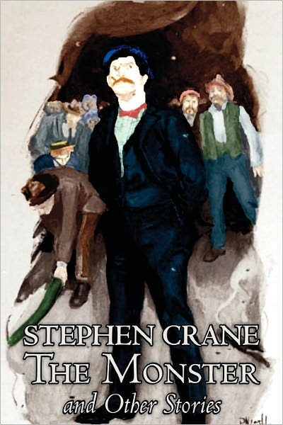 The Monster and Other Stories by Stephen Crane, Fiction, Classics - Stephen Crane - Bøger - Aegypan - 9781463800079 - 1. juni 2011