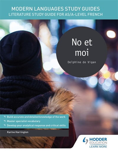 Modern Languages Study Guides: No et moi: Literature Study Guide for AS/A-level French - Film and literature guides - Karine Harrington - Books - Hachette Learning - 9781471890079 - September 29, 2017