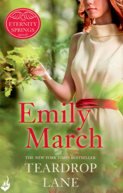 Cover for Emily March · Teardrop Lane: Eternity Springs Book 9: A heartwarming, uplifting, feel-good romance series - Eternity Springs (Paperback Book) (2015)