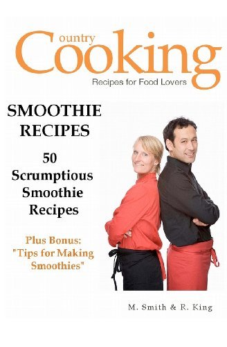 Cover for R. King · Smoothie Recipes: 50 Scrumptious Smoothie Recipes (Paperback Book) (2012)