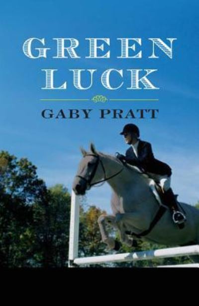 Cover for Gaby Pratt · Green Luck (Pocketbok) (2012)