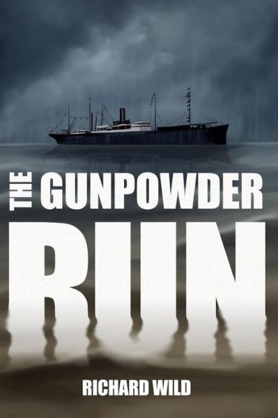 Cover for Richard Wild · The Gunpowder Run (Paperback Book) (2015)