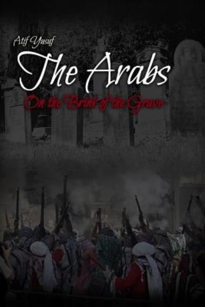 Cover for Atif Yusuf · The Arabs (Pocketbok) (2018)