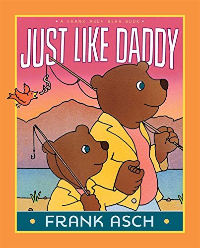 Cover for Frank Asch · Just Like Daddy (A Frank Asch Bear Book) (Paperback Bog) [Reissue edition] (2015)