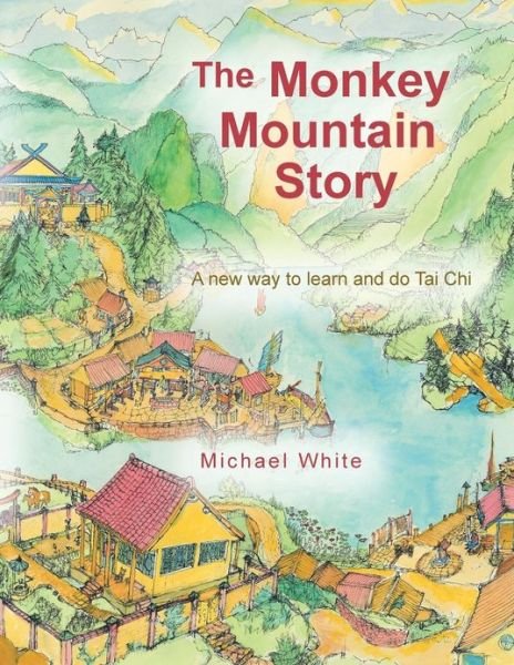 Cover for Michael White · The Monkey Mountain Story (Taschenbuch) (2013)