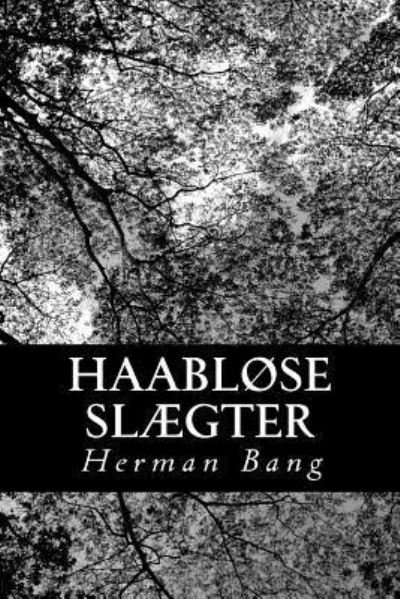 Cover for Herman Bang · Haablose Slaegter (Paperback Book) (2013)