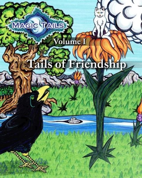 Cover for Rich Brown · Magic Tails Volume I: Tails of Friendship (Volume 1) (Paperback Bog) [1st edition] (2013)