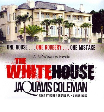Cover for Jaquavis Coleman · The White House: Library Edition (Hörbok (CD)) [Unabridged edition] (2014)