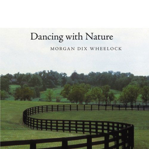 Cover for Morgan Dix Wheelock · Dancing with Nature (Paperback Book) (2013)