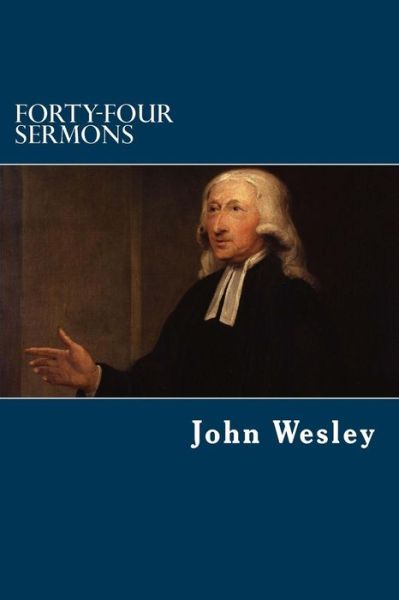 Cover for John Wesley · Forty-four Sermons (Paperback Bog) (2013)