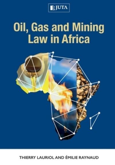 Cover for Thierry Lauriol · Oil, gas and mining law in Africa (Paperback Book) (2018)