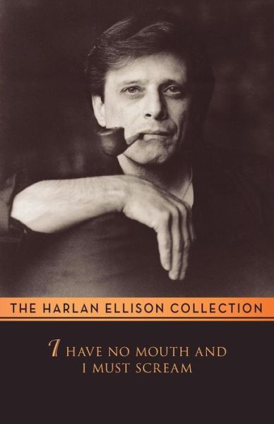 Cover for Harlan Ellison · I Have No Mouth and I Must Scream (Paperback Book) (2014)