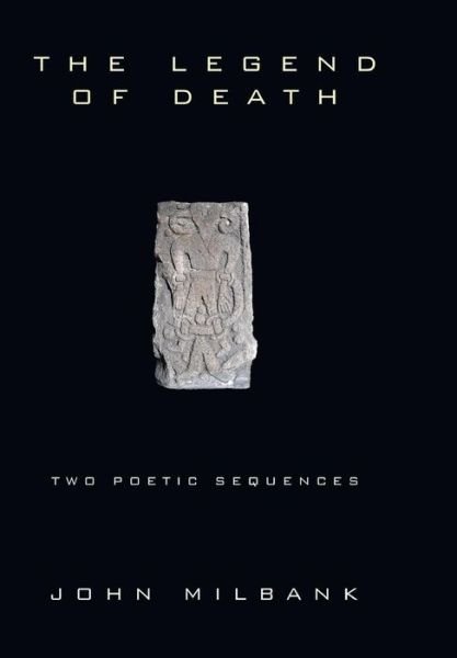 Cover for John Milbank · The Legend of Death (Hardcover Book) (2008)