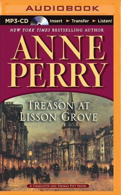 Cover for Anne Perry · Treason at Lisson Grove (MP3-CD) (2015)