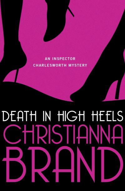 Cover for Christianna Brand · Death in High Heels - Inspector Charlesworth Mysteries (Paperback Book) (2021)