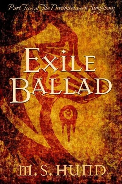 Cover for M S Hund · Exile Ballad (Paperback Book) (2015)