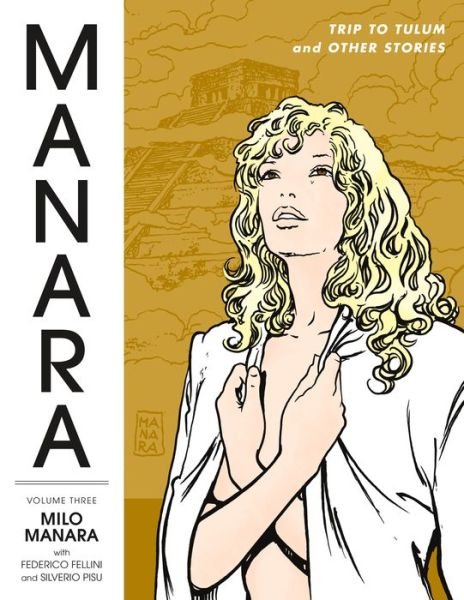 Cover for Milo Manara · Manara Library Volume 3: Trip To Tulum And Other Stories (Gebundenes Buch) (2018)