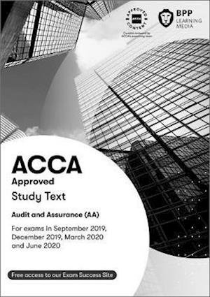ACCA Audit and Assurance: Study Text - BPP Learning Media - Boeken - BPP Learning Media - 9781509724079 - 15 februari 2019