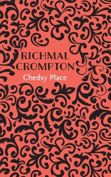 Cover for Richmal Crompton · Chedsy Place (Hardcover bog) (2015)