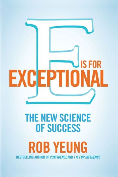 Cover for Rob Yeung · E is for Exceptional (Paperback Book) [On Demand edition] (2016)