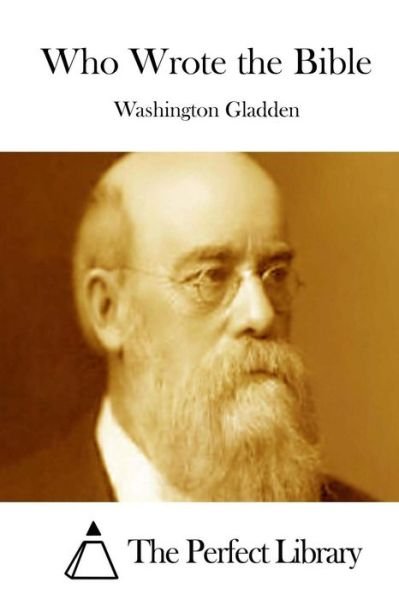 Cover for Washington Gladden · Who Wrote the Bible (Pocketbok) (2015)