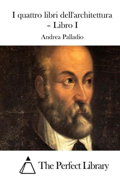 Cover for Andrea Palladio · I Quattro Libri Dell'architettura - Libro I (Pocketbok) (2015)
