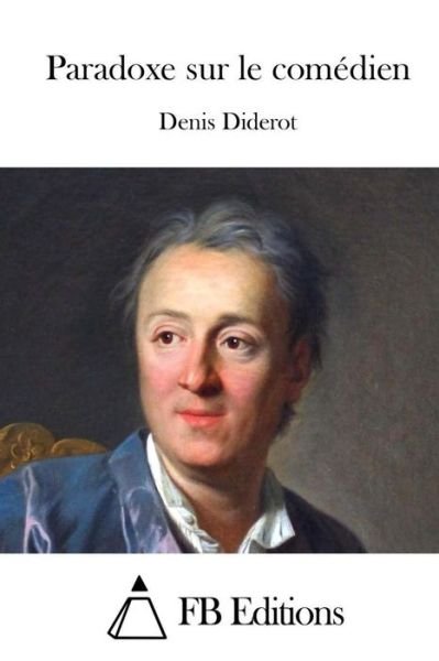 Cover for Denis Diderot · Paradoxe Sur Le Comedien (Paperback Bog) (2015)