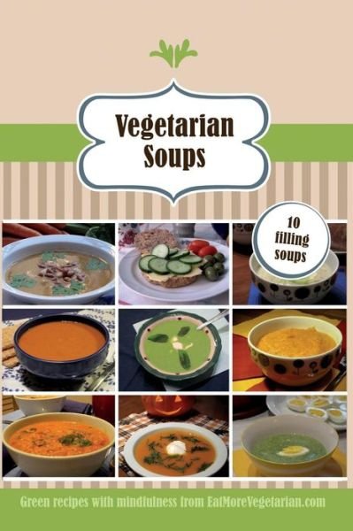 Cover for Malin Fabbri · Vegetarian Soups: 10 Filling Soups (Taschenbuch) (2015)