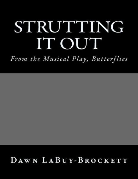 Cover for Dawn Labuy-brockett · Strutting It out (Paperback Book) (2015)