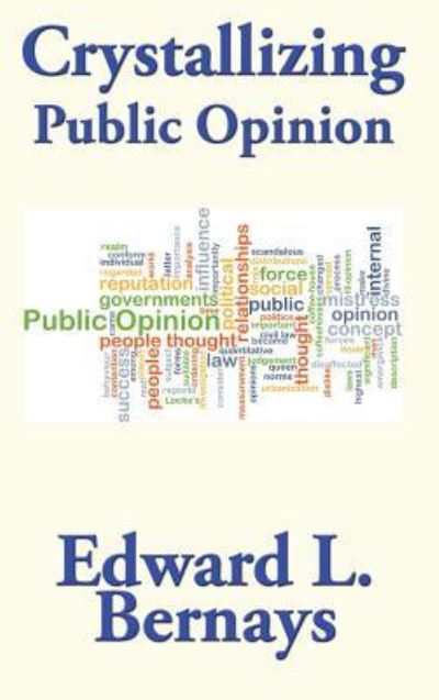 Cover for Edward L. Bernays · Crystallizing Public Opinion (Hardcover Book) (2019)