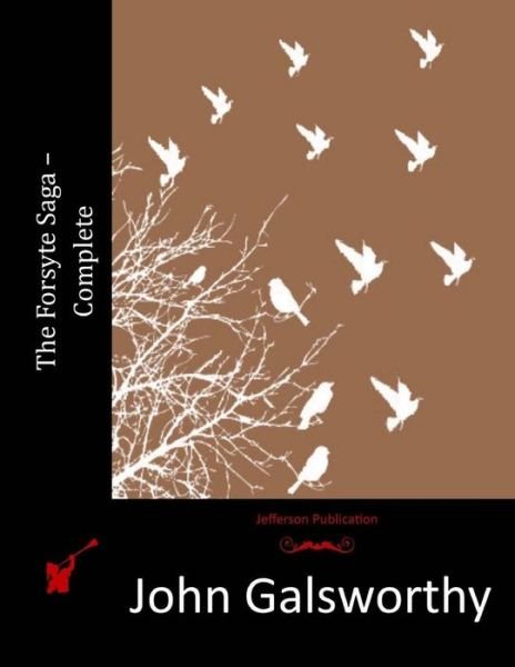 Cover for Galsworthy, John, Sir · The Forsyte Saga - Complete (Paperback Book) (2015)
