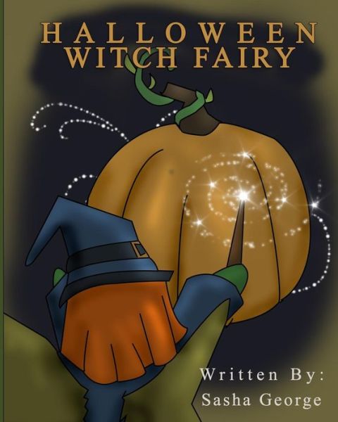 Cover for Sasha George · Halloween Witch Fairy (Paperback Book) (2015)